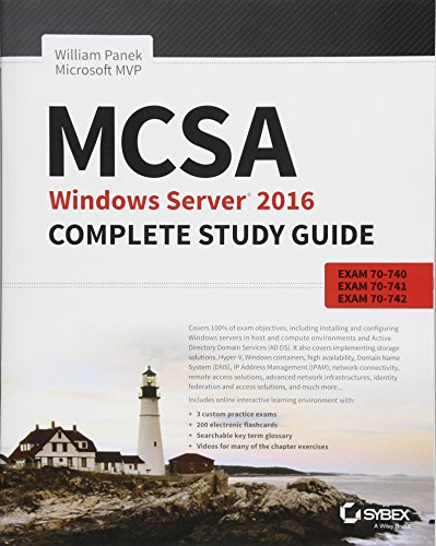 MCSA Windows Server 2016 Complete Study Guide: Exam 70-740, Exam 70-741, Exam 70-742 and Composite Upgrade Exam 70-743