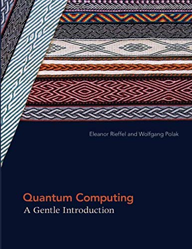 Quantum Computing: A Gentle Introduction (Scientific and Engineering Computation)