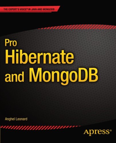 Pro Hibernate and MongoDB (The Expert's Voice)