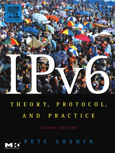 IPv6, Second Edition: Theory, Protocol, and Practice (The Morgan Kaufmann Series in Networking)