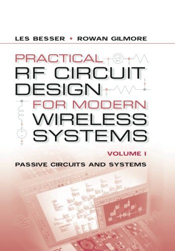 Practical RF Circuit Design for Modern Wireless Systems, Volume I : Passive Circuits and Systems