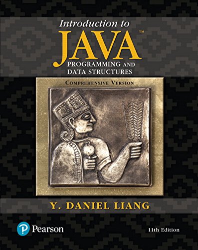 Introduction to Java Programming and Data Structures, Comprehensive Version (11th Edition)