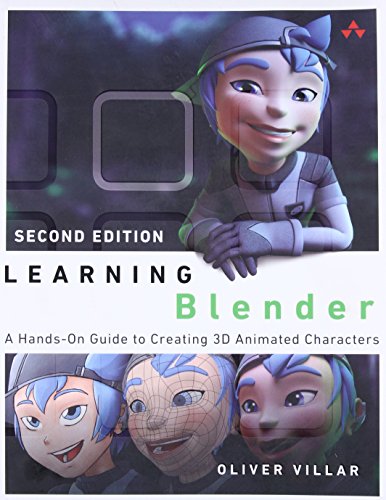 Learning Blender: A Hands-On Guide to Creating 3D Animated Characters (2nd Edition)