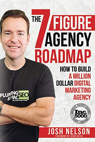 The Seven Figure Agency Roadmap: How to Build a Million Dollar Digital Marketing Agency