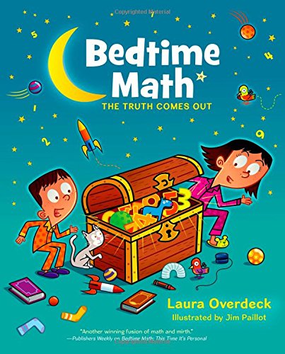 Bedtime Math: The Truth Comes Out (Bedtime Math Series)