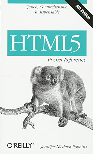 HTML5 Pocket Reference: Quick, Comprehensive, Indispensable (Pocket Reference (O'Reilly))