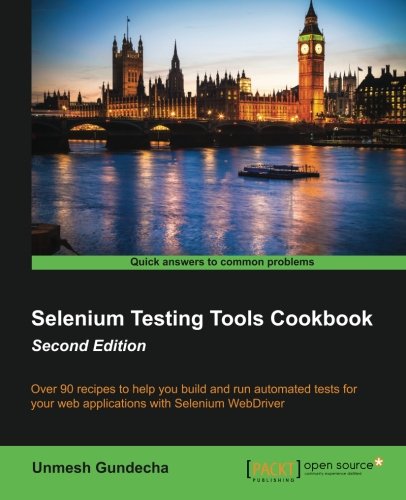 Selenium Testing Tools Cookbook - Second Edition