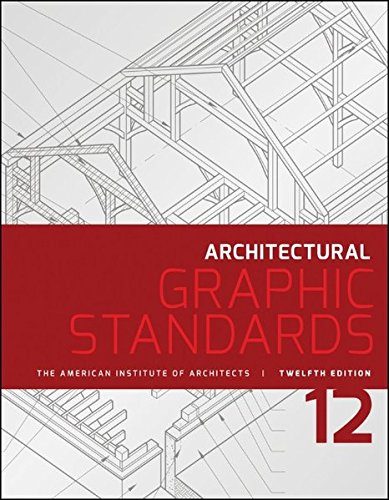 Architectural Graphic Standards (Ramsey/Sleeper Architectural Graphic Standards Series)