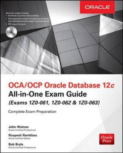 OCA/OCP Oracle Database 12c All-in-One Exam Guide (Exams 1Z0-061, 1Z0-062, 1Z0-063)