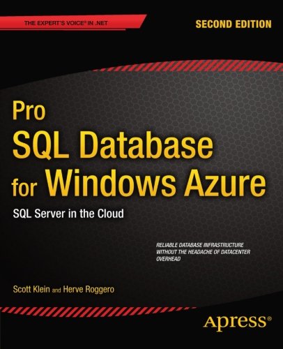 Pro SQL Database for Windows Azure: SQL Server in the Cloud