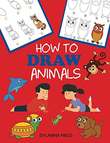 How to Draw Animals: Learn to Draw For Kids, Step by Step Drawing (How to Draw Books for Kids)