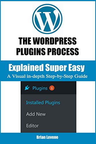 The Wordpress Plugin Process: Explained Super Easy