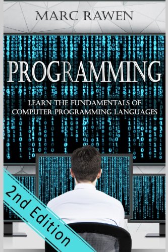 programming: Learn the Fundamentals of Computer Programming Languages (Swift, C++, C#, Java, Coding, Python, Hacking, programming tutorials) (Volume 1)