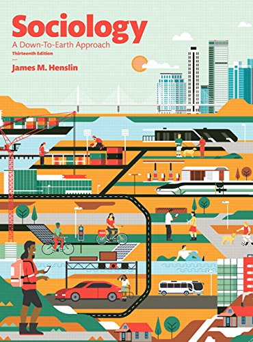Sociology: A Down-To-Earth Approach (13th Edition)