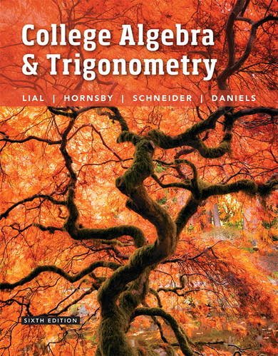 College Algebra and Trigonometry (6th Edition)