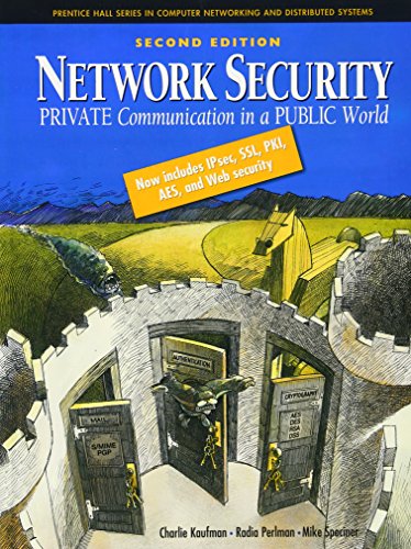 Network Security: Private Communication in a Public World (2nd Edition)