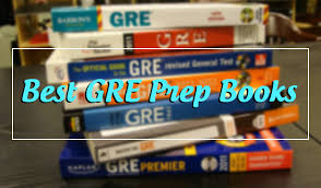 Best GRE Prep Books for Giving You Complete Guideline to Score Higher